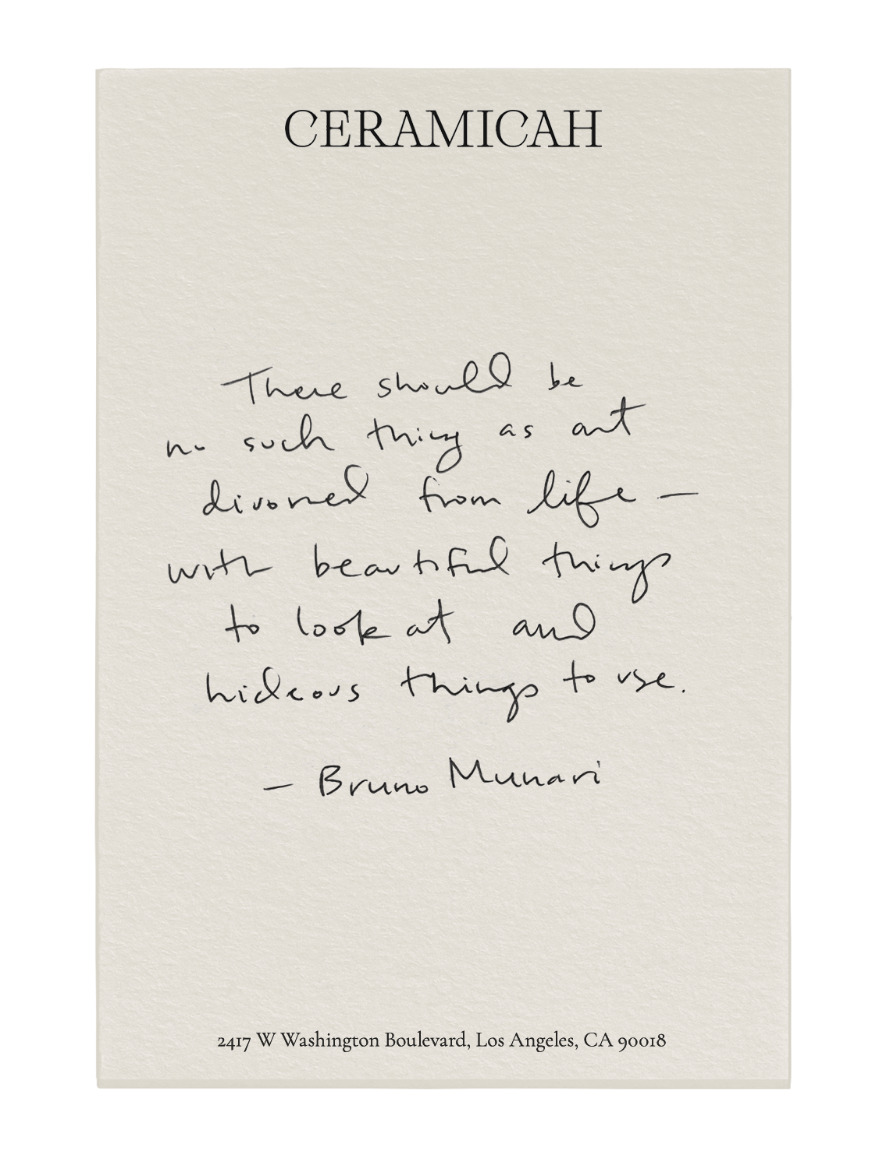 Ceramicah - Handwritten note with a Bruno Munari quote on it reading "There should be no such thing as art divorced from life - with beautiful things to look at and hideous things to use."